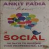 Social ( By = Ankit Fadia ) ( No. of pages = 249 ) Social ( By = Ankit Fadia ) ( No. of pages = 249 )
