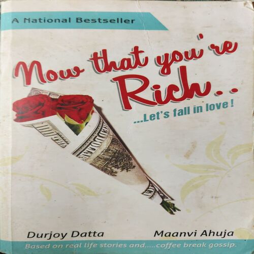 Now that you are rich ( by = Durjoy Datta ) ( No. of Pages = 209 ) Now that you are rich ( by = Durjoy Datta ) ( No. of Pages = 209 )