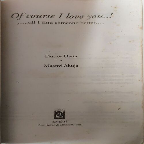 Document_6 Of Course I Love You ( By Durjoy Datta ) ( Total Pages = 231 )