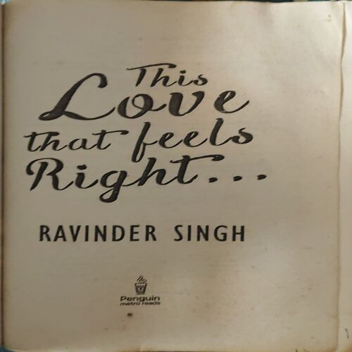 Document_85 This Love that Feels Right ( By = Ravinder singh ) ( No. of Pages = 214 )