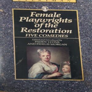 Female Playerights of the Restoration Female Playerights of the Restoration