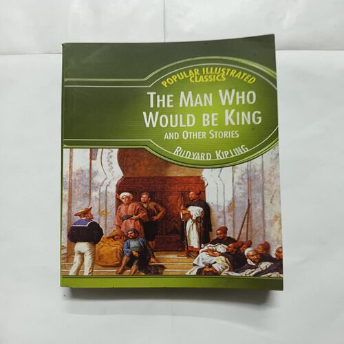 The Man Who Would Be king and other Story ( Rudyaro Kipiing )