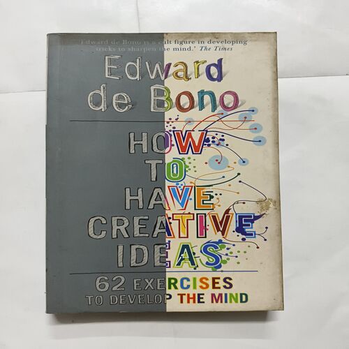Hoe To Have Creative Ideas ( Edward De Bono )