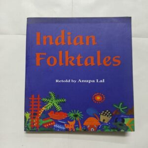 Indian Folrtales ( Anupa Lal )