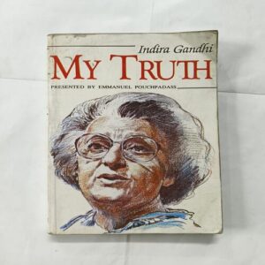 Indira Gandhi My Truth