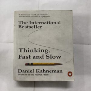 Thinking Fast And Sloe ( Daniel Kahneman )
