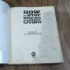 HOW TO STOP WORRYING AND START LIVING ( DALE CARNEGIE )