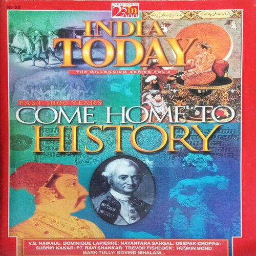 INDIA TODAY COME HOME TO HISTORY INDIA TODAY COME HOME TO HISTORY