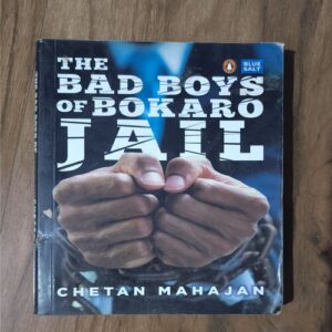 Document 2_4 THE BAD BOYS OF BOKARO JAIL ( CHETAN MAHAJAN )