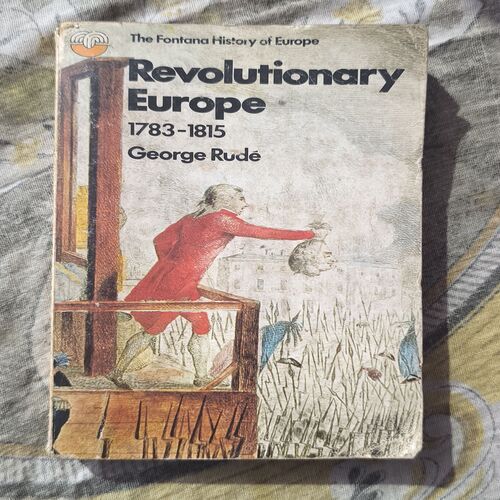 REVOLUTIONARY EUROPE 1783-1815 ( GEORGE RUDE )