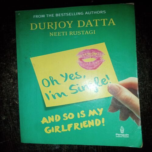 Oh Yes , I'm Single ! ( Durjoy Datta )( Rs. 175 ) Oh Yes , I'm Single ! ( Durjoy Datta )( Rs. 175 )